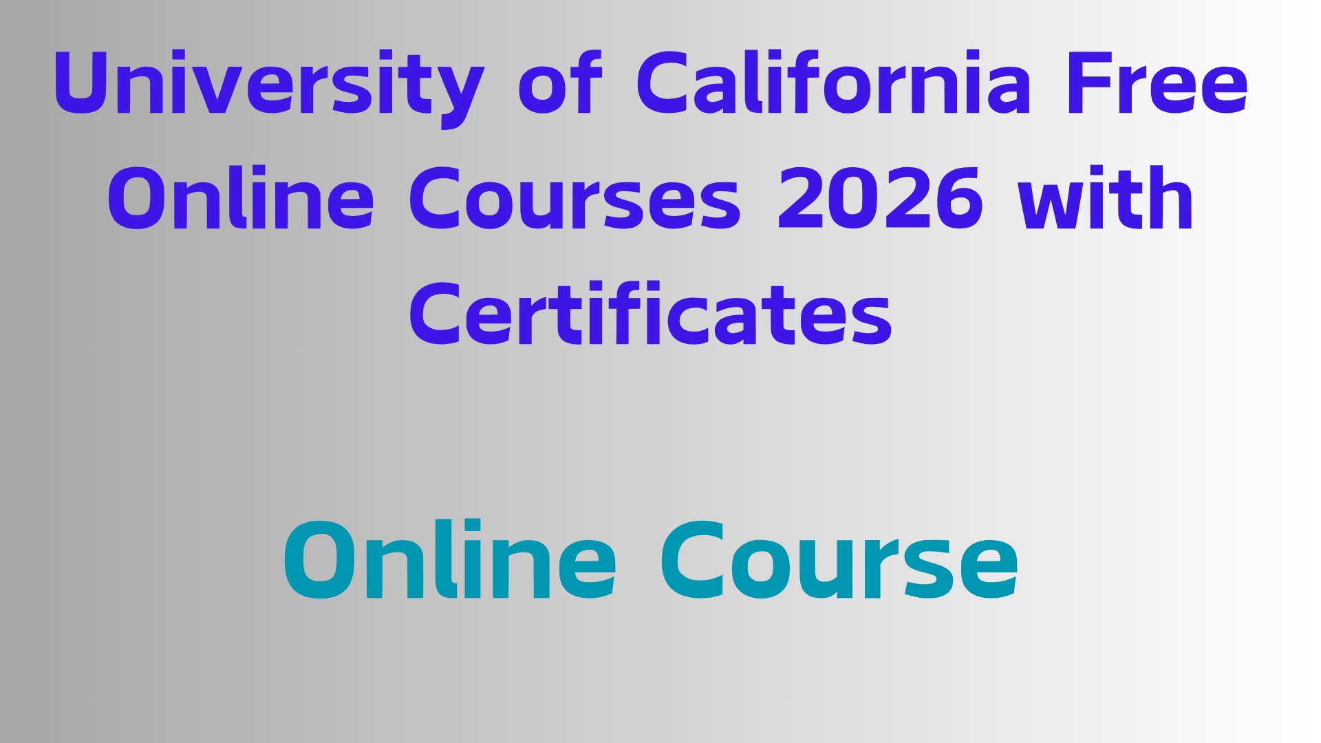 University of California Free Online Courses 2026 with Certificates ...